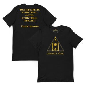 Hermetic Wear Wisdom Series Tee – "Nothing rests, everything moves" Kybalion Quote